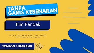 Download lagu Flm Pendek 'Tanpa Garis Kebenaran'@NasrullahMagnetRezeki  mp3