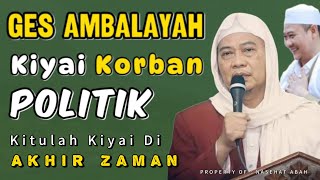 Download lagu Ambalayah Kiyi Nu jadi Korban Politik || Abuya Uci cilongok mp3
