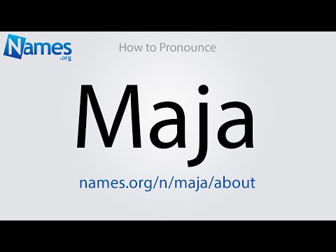 How to Pronounce Maja