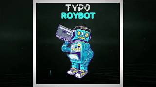 Typ0 - Roybot