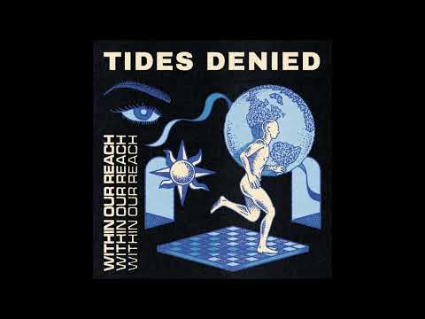 Tides Denied - Within Our Reach 2021 (Full EP)