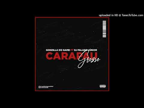 Godzilla Do Game feat. Dj Falado Júnior - Carapau Grosso