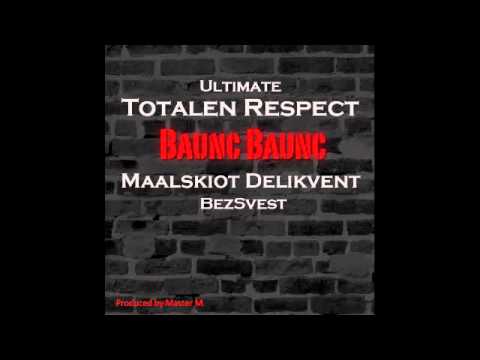 Totalen Respect ft. Maalskiot Delikvent (BezSvest)  -  Baunc Baunc