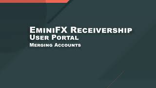 EminiFX User Portal - How to Merge Accounts