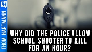 Why Did Police Wait An Hour To Stop School Shooting?