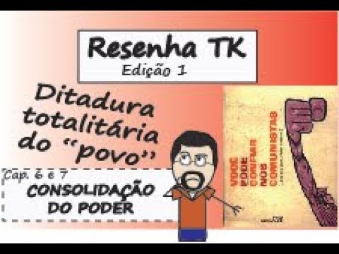 Resenha TK: Você pode confiar nos comunistas - caps 6 e 7