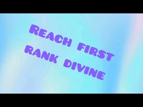 Reach First Rank Divine 