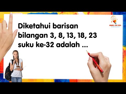 Diketahui barisan bilangan 3, 8, 13, 18, 23 suku ke-32 adalah ...