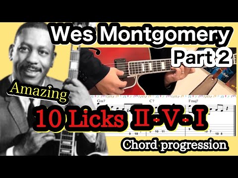 【Jazz Guitar Licks】Wes Montgomery #2 Must Know 10 Licks II V I Chord progression W/tabs