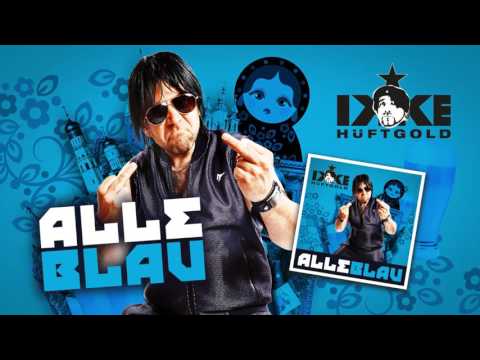 Alle Blau - Ikke Hüftgold