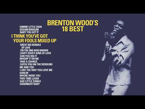 Brenton Wood - I Think You've Got Your Fools Mixed Up (Official Visualizer) - from 18 BEST