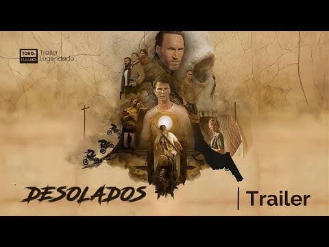 Trailer de Desolados (2019)
