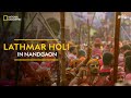 Lathmar Holi in Nandgaon | India From Above | தமிழ் | National Geographic