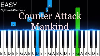 Counter Attack Mankind（free sheet music） |Easy piano tutorial簡易鋼琴#easypiano #counterattack