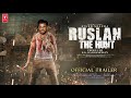 RUSLAAN - Official Trailer | Aayush Sharma | Jagapathi Babu | Sushrii Mishra | Katyayan S | Ruslan