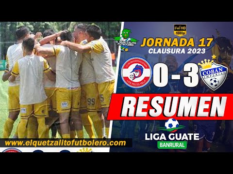 VICTORIA DEL CAMPEÓN / Iztapa 0 vs Cobán Imperial 3 / Jornada 17 Clausura 2023 -RESUMEN COMPLETO-
