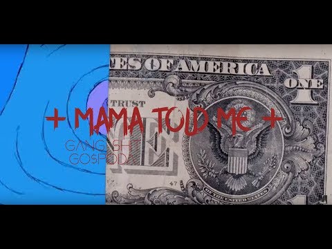 GangShit x GO$PODA - Mama Told Me
