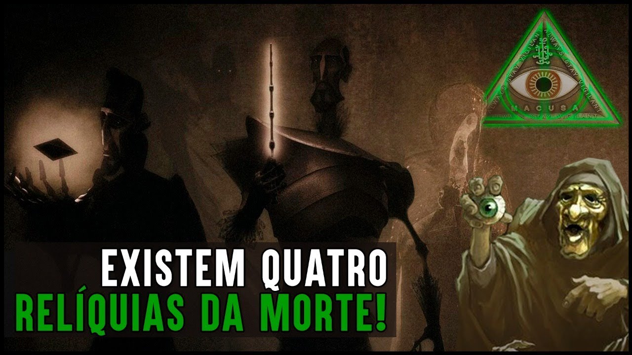 EXISTE UMA 4ª RELÍQUIA DA MORTE  MANTIDA EM SEGREDO!
