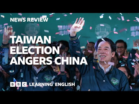 跟著BBC一起看新聞標題學英文：臺灣大選激怒中國 (Taiwan election angers China: BBC News Review)