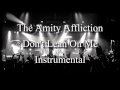 The Amity Affliction - Don't Lean On Me ...