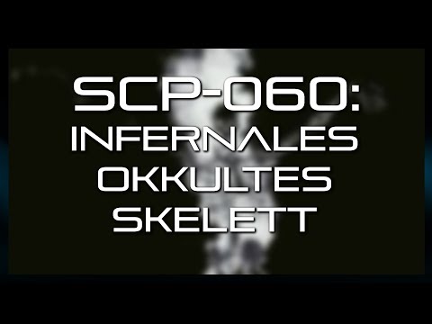 SCP-060: Infernales Okkultes Skelett [Altes Video von 2016]