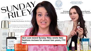 The Sunday Riley Fake Reviews Scandal - Behind The Controversy