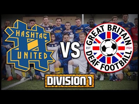 HASHTAG UNITED vs GB DEAF TEAM - OUR TOUGHEST GAME YET? - DIVISION 1