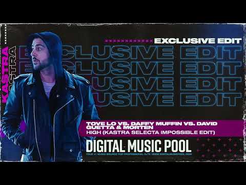 Tove Lo Vs. Daffy Muffin Vs. David Guetta & Morten - High (Kastra Selecta Impossible Edit)