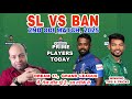 SL Vs BAN Today Match Analysis SL Vs BAN 2nd ODI Dream11 Prediction SL Vs Ban Dream11 Today Match