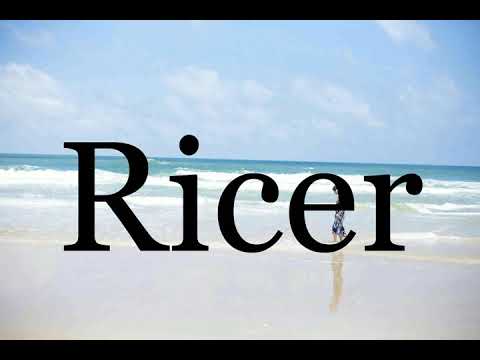 How To Pronounce Ricer🌈🌈🌈🌈🌈🌈Pronunciation Of Ricer