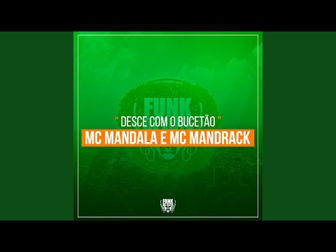 Desce Com o Bucetão