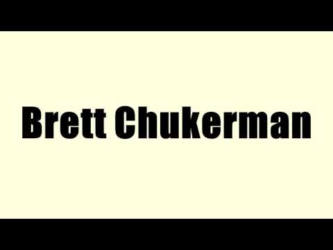 Brett Chukerman