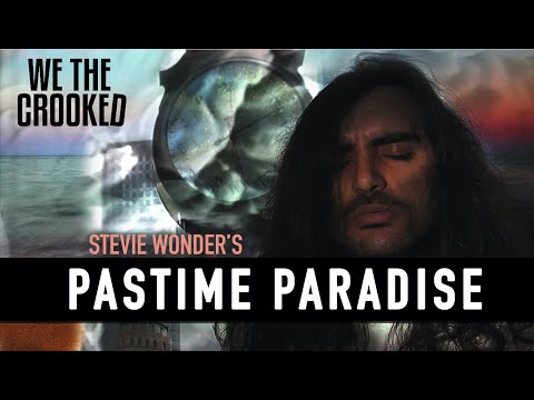 Pastime Paradise (Stevie Wonder) - We The Crooked