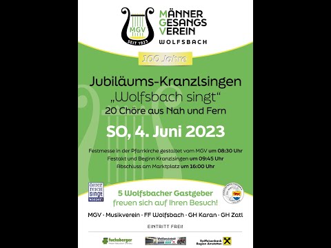 100 Jahre Männergesangsverein / Jubiläums-Kranzlsingen "Wolfsbach singt"