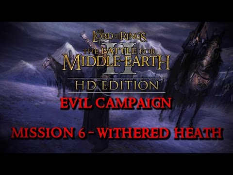 BFME2 HD 1.09 Evil Campaign #6 - Withered Heath