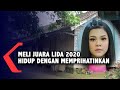 Meli Juara Lida 2020 Hidup Dalam Memprihatinkan