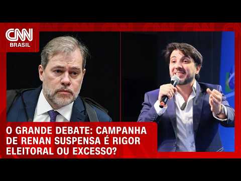 Campanha de Renan suspensa: Rigor eleitoral ou excesso? | O GRANDE DEBATE