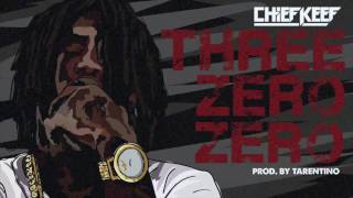 Chief Keef - Three Zero Zero (Prod by @Tarentino808Mafia)