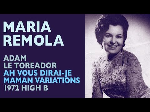 Glass Shatterers! Maria Remola - Adam: LE TOREADOR, Ah! vous dirai-je, maman Variations, High B6