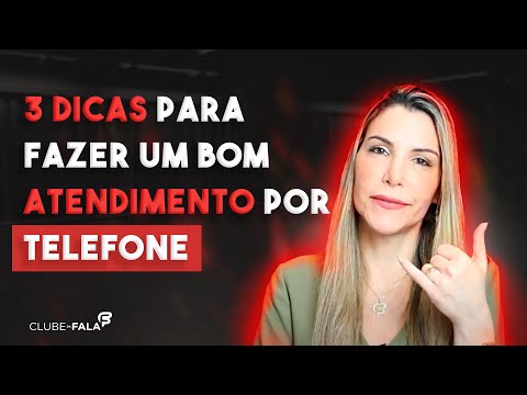 3 dicas para fazer um bom atendimento por telefone | Clube da Fala - Curso de Oratória