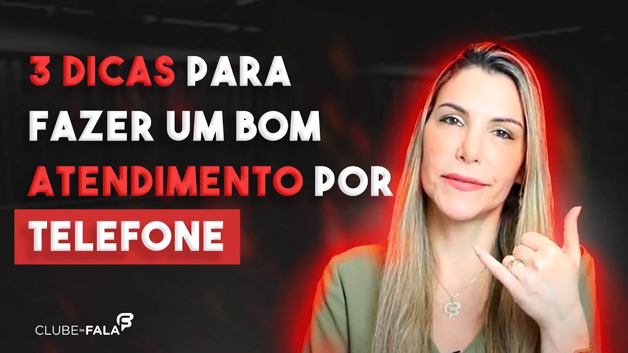 3 dicas para fazer um bom atendimento por telefone | Clube da Fala - Curso de Oratória