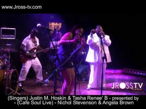 James Ross @ Tasha Renee' B & Justin Hoskin - "Fool For You" (Cafe Soul Live) - www.Jross-tv.com