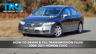 How to Drain & Fill Transmission Fluid 2006-2011 Honda Civic