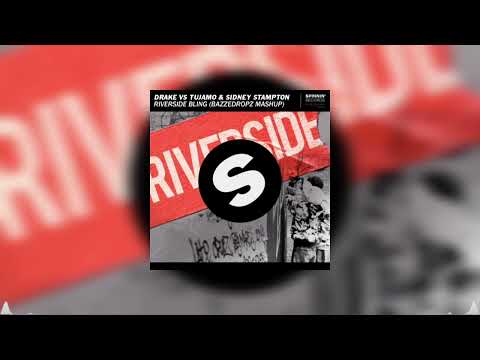[6/20] Riverside Bling (Bazzedropz Mashup) - Drake Vs Tujamo & Sidney Stampton