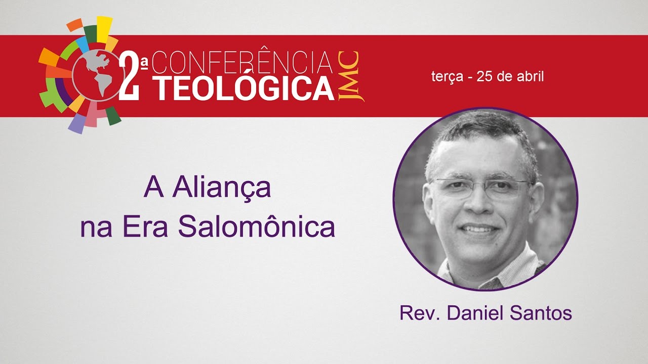 A Aliança na Era Salomônica - Rev. Daniel Santos