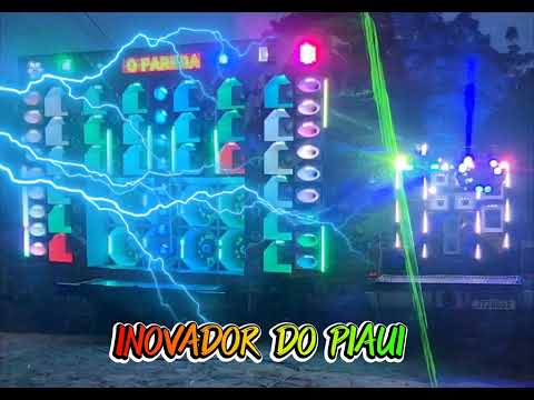 SUPER MEDLEY EXCLUSIVO - PAREDÃO SOUSA MIX O INOVADOR DO PIUAÍ 