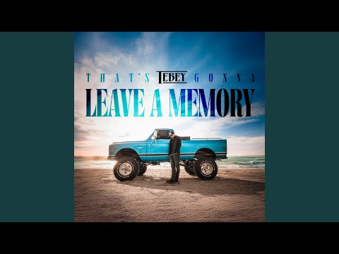 That's Gonna Leave A Memory