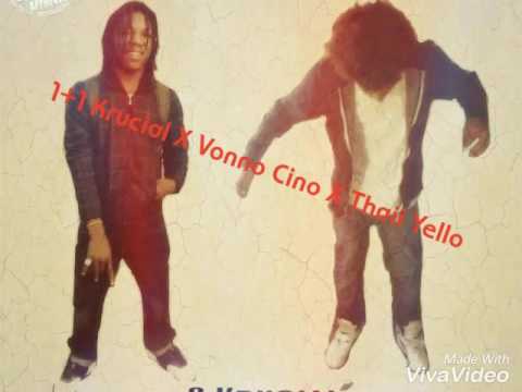 1+1 Krucial X Vonno Cino X Thaii Yello ( 2 Krucial)