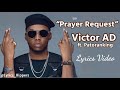 Victor AD - Prayer Request ft. Patoranking (Lyrics Video)