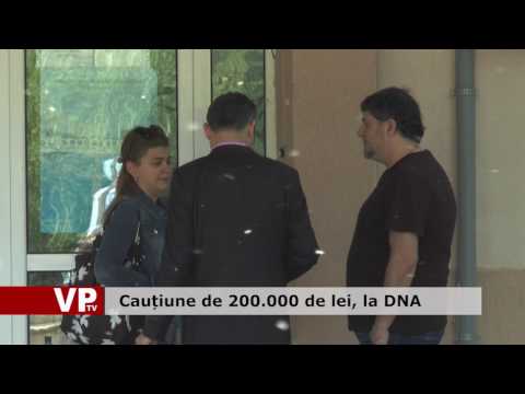 Cauțiune de 200.000 de lei, la DNA
